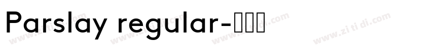 Parslay regular字体转换